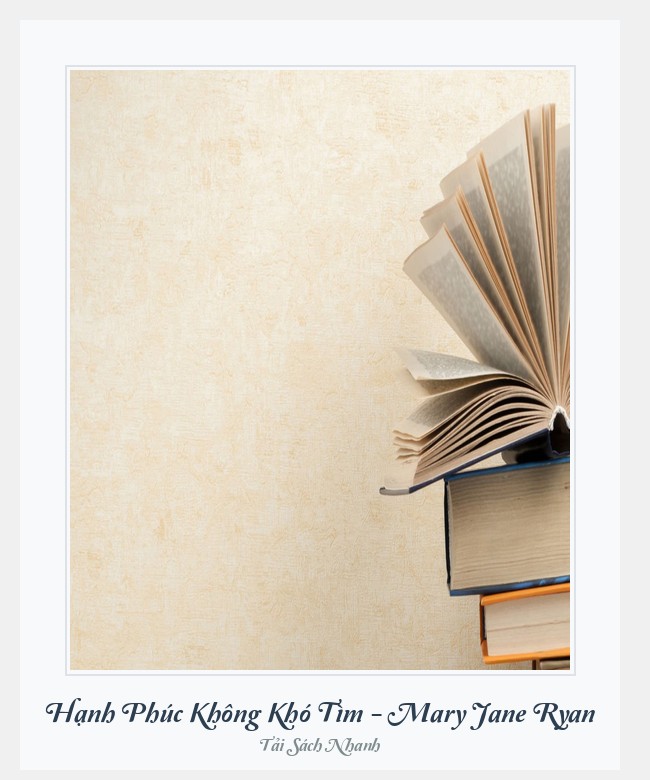 Bìa sách Hạnh Phúc Không Khó Tìm - Mary Jane Ryan