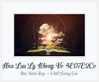 Bìa sách Hoa Luu Ly Khong Ve 4E07E2Ce