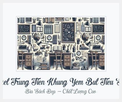 Bìa sách Huyet Trung Tien Khung Yem But Tieu Sinh