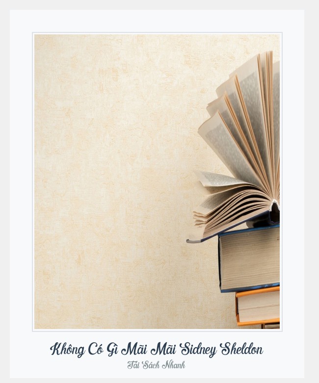 Bìa sách Không Có Gì Mãi Mãi Sidney Sheldon
