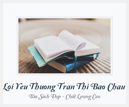 Bìa sách Loi Yeu Thuong Tran Thi Bao Chau