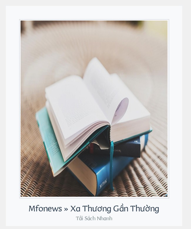 Bìa sách Mfonews » Xa Thương Gần Thường