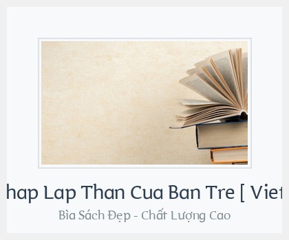 Bìa sách Muon Nen Nguoi Phuong Phap Lap Than Cua Ban Tre [ Vietlion.Com ] Vietkindle.Com