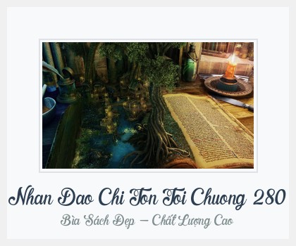 Bìa sách Nhan Dao Chi Ton Toi Chuong 280
