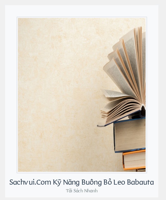 Bìa sách Sachvui.Com Kỹ Năng Buông Bỏ Leo Babauta