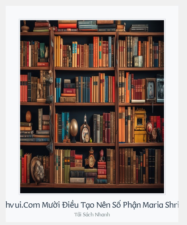 Bìa sách Sachvui.Com Mười Điều Tạo Nên Số Phận Maria Shriver