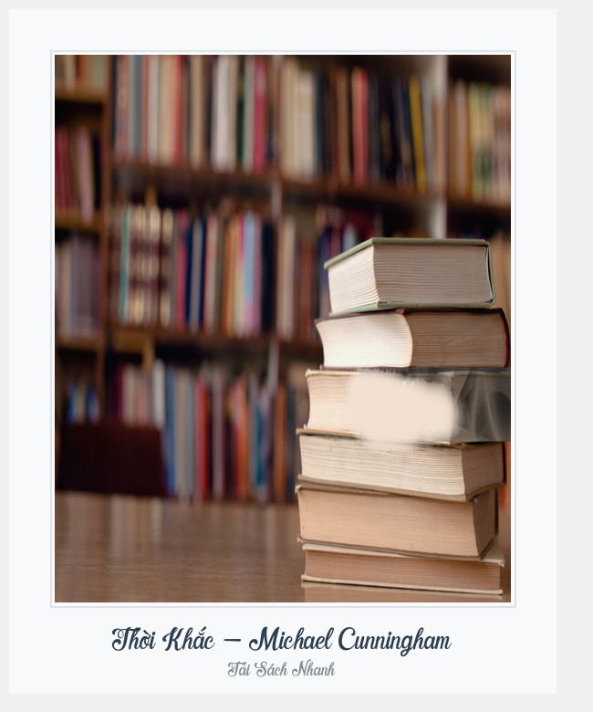 Bìa sách Thời Khắc - Michael Cunningham