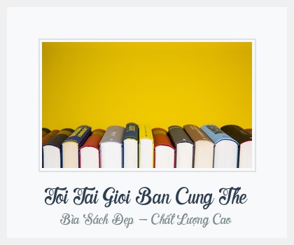 Bìa sách Toi Tai Gioi Ban Cung The