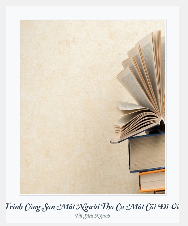 Bìa sách Trịnh Công Sơn Một Người Thơ Ca Một Cõi Đi Về