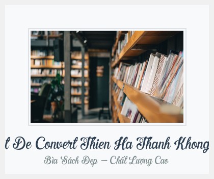 Bìa sách Van Co De Nhat De Convert Thien Ha Thanh Khong Toi Chuong 736