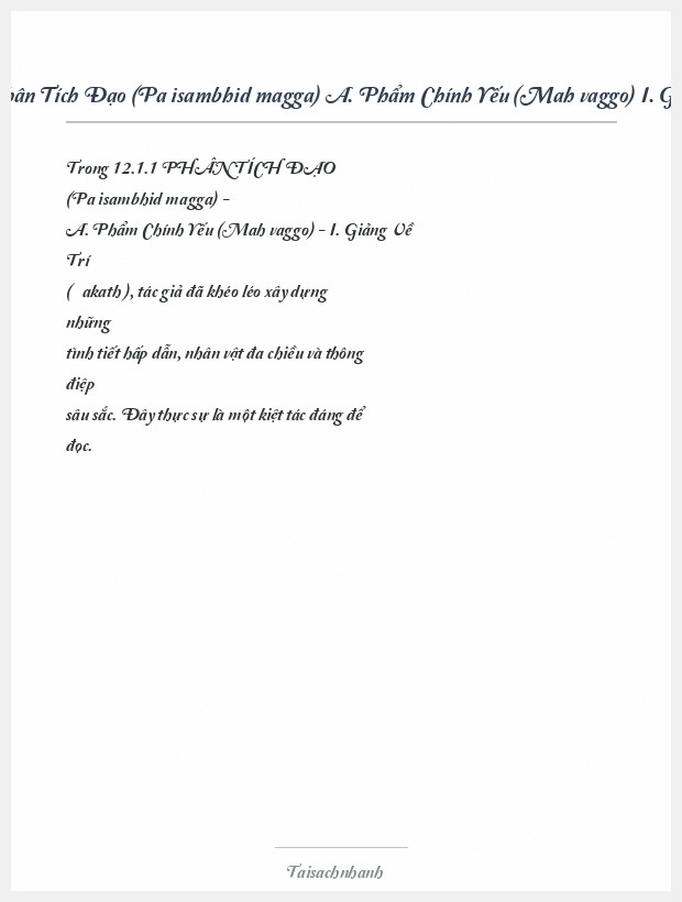 Trích đoạn 12.1.1 Phân Tích Đạo (Paṭisambhidāmagga) A. Phẩm Chính Yếu (Mahāvaggo) I. Giảng Về Trí (Ñāṇakathā)