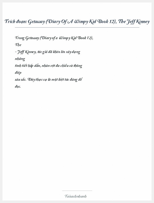 Trích đoạn Getaway (Diary Of A Wimpy Kid Book 12), The Jeff Kinney