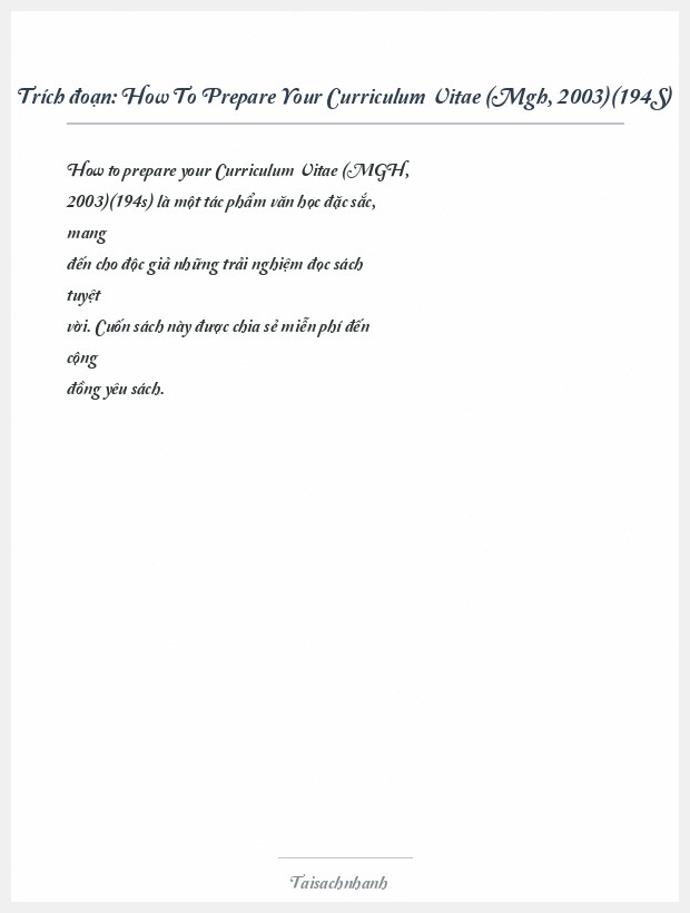 Trích đoạn How To Prepare Your Curriculum Vitae (Mgh, 2003)(194S)
