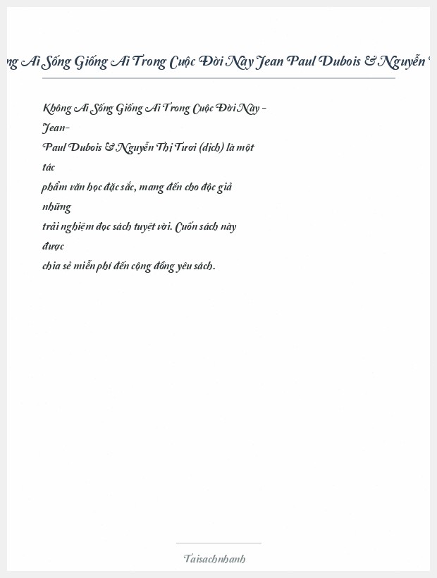 Trích đoạn Không Ai Sống Giống Ai Trong Cuộc Đời Này Jean Paul Dubois & Nguyễn Thị Tươi (Dịch)