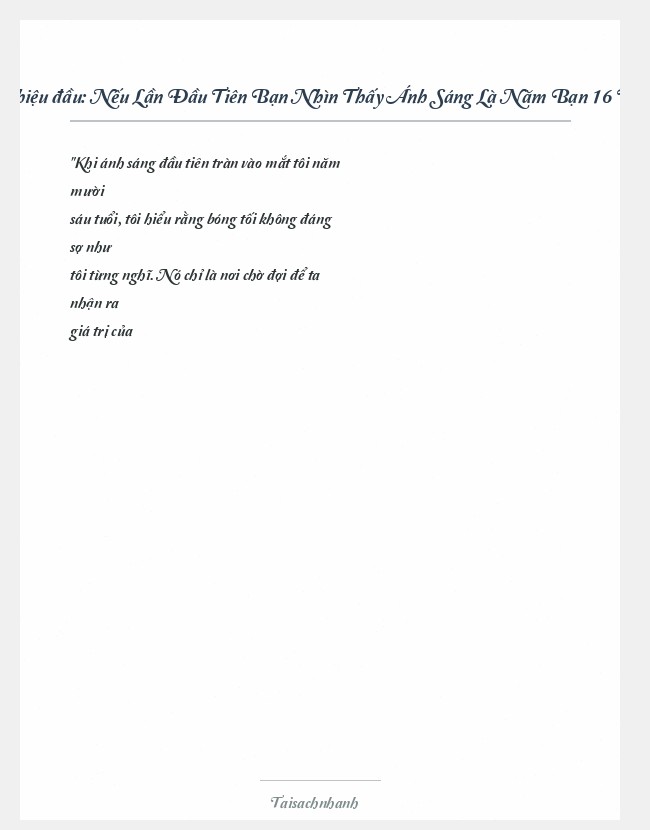 Trích đoạn Nếu Lần Đầu Tiên Bạn Nhìn Thấy Ánh Sáng Là Năm Bạn 16 Tuổi - Kh