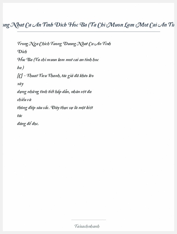 Trích đoạn Nga Chich Tuong Duong Nhat Ca An Tinh Dich Hoc Ba (Ta Chi Muon Lam Mot Cai An Tinh Hoc Ba ) [C] Thuat Tieu Thanh