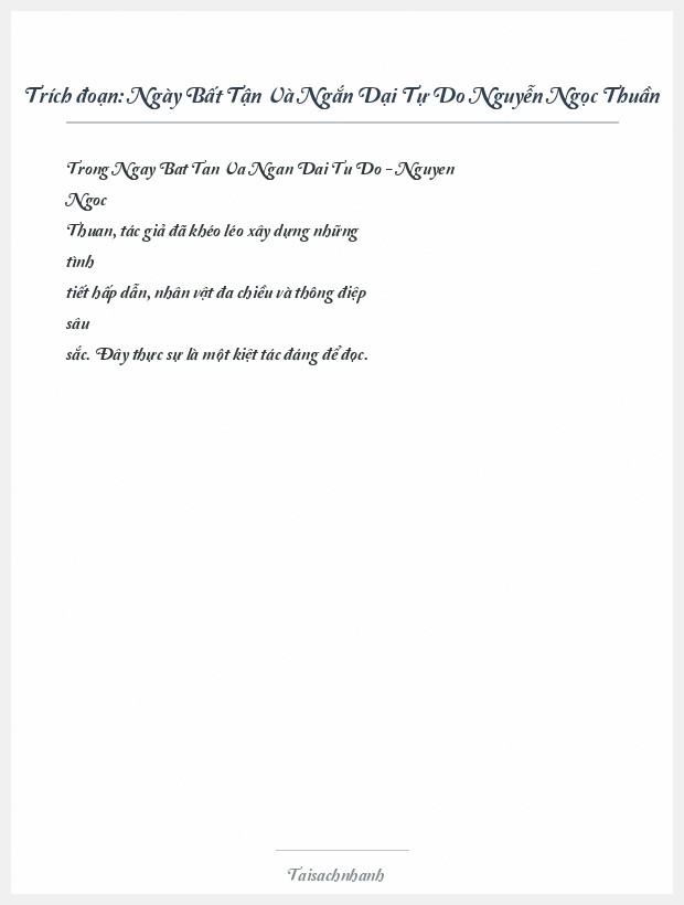 Trích đoạn Ngày Bất Tận Và Ngắn Dại Tự Do Nguyễn Ngọc Thuần