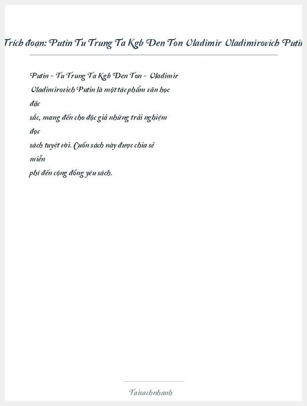 Trích đoạn Putin Tu Trung Ta Kgb Den Ton Vladimir Vladimirovich Putin