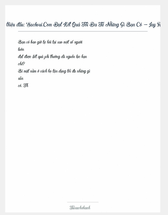 Trích đoạn Sachvui.Com Đạt Kết Quả Tối Đa Từ Những Gì Bạn Có - Jay Abraham