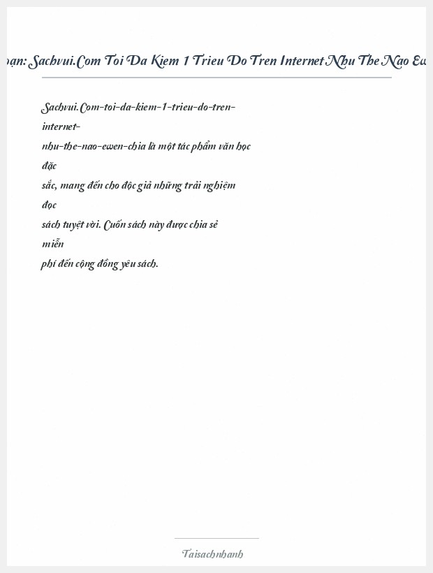 Trích đoạn Sachvui.Com Toi Da Kiem 1 Trieu Do Tren Internet Nhu The Nao Ewen Chia
