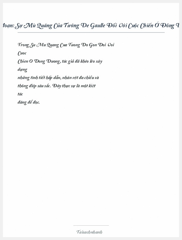 Trích đoạn Sự Mù Quáng Của Tướng De Gaulle Đối Với Cuộc Chiến Ở Đông Dương