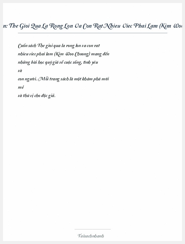 Trích đoạn The Gioi Qua La Rong Lon Va Con Rat Nhieu Viec Phai Lam (Kim Woo Choong)