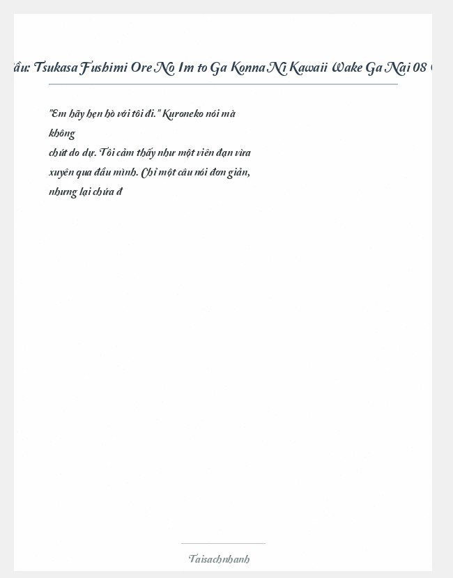 Trích đoạn Tsukasa Fushimi Ore No Imōto Ga Konna Ni Kawaii Wake Ga Nai 08 Oreimo Vol 08