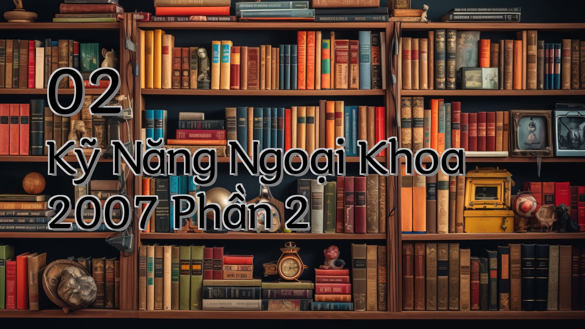 cover-02 Kỹ Năng Ngoại Khoa 2007 Phần 2