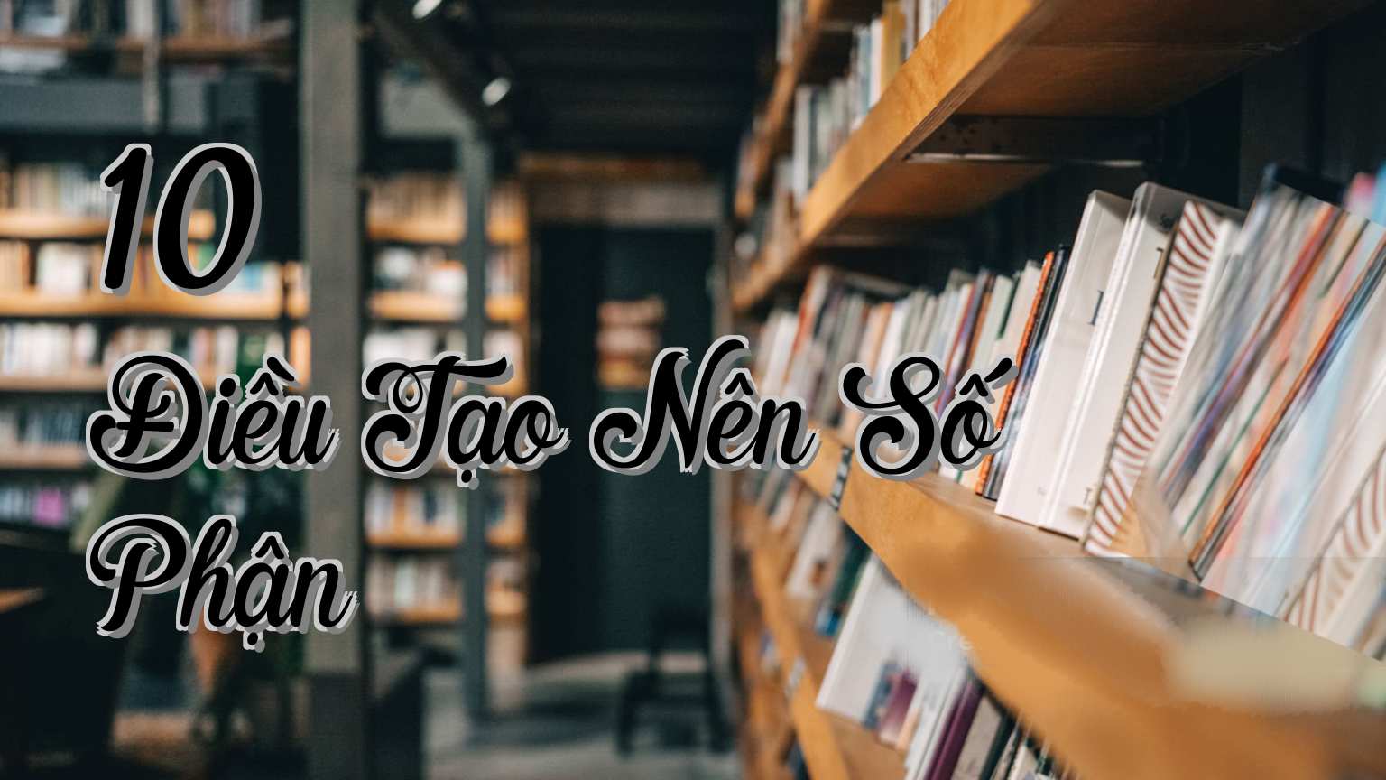 cover-10 Điều Tạo Nên Số Phận