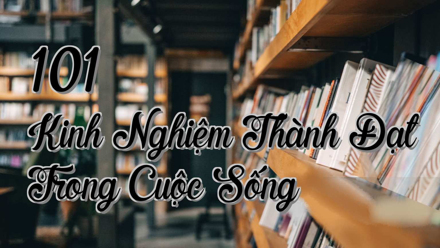 cover-101 Kinh Nghiệm Thành Đạt Trong Cuộc Sống