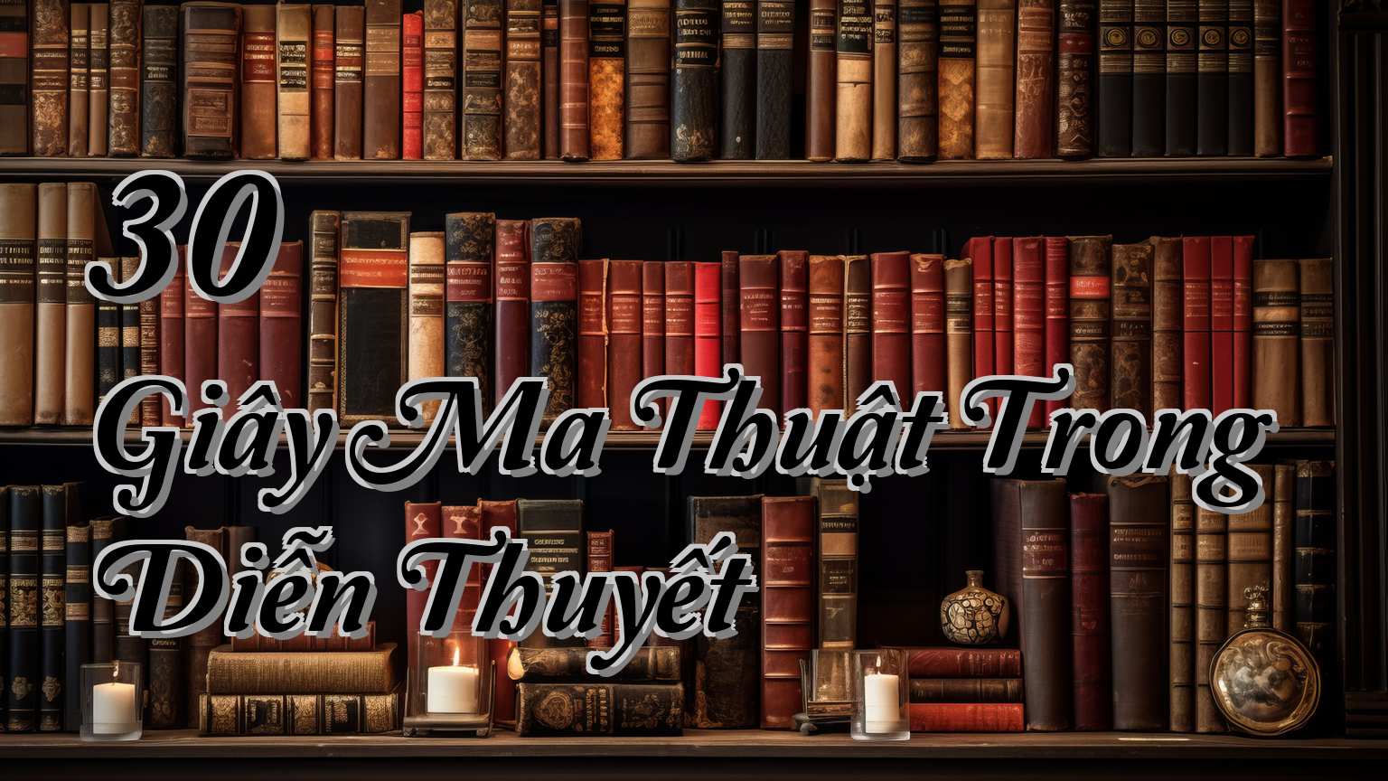 cover-30 Giây Ma Thuật Trong Diễn Thuyết