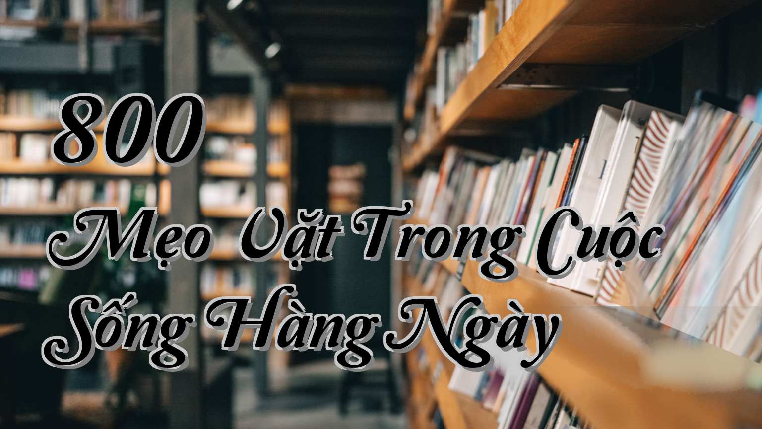 cover-800 Mẹo Vặt Trong Cuộc Sống Hàng Ngày