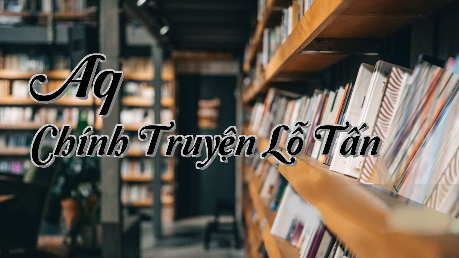 cover-Aq Chính Truyện Lỗ Tấn