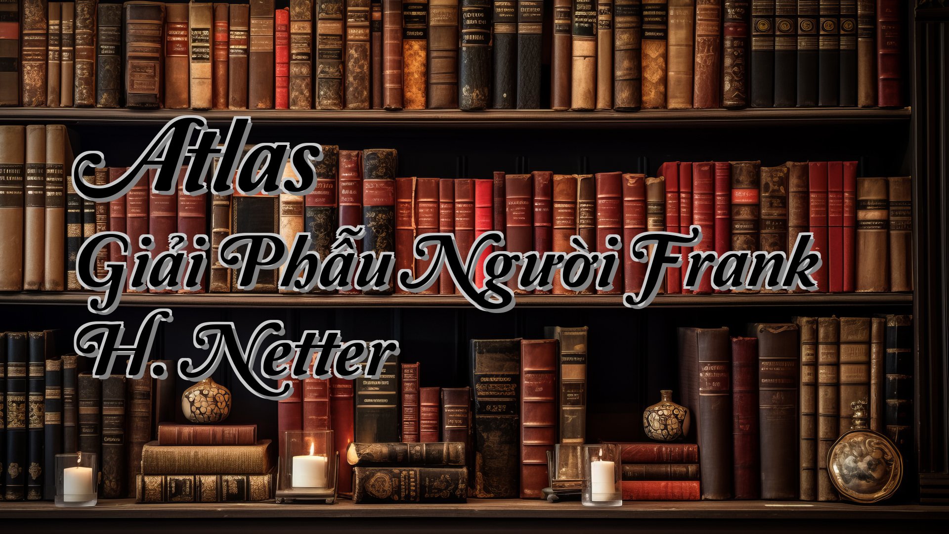 cover-Atlas Giải Phẫu Người Frank H. Netter