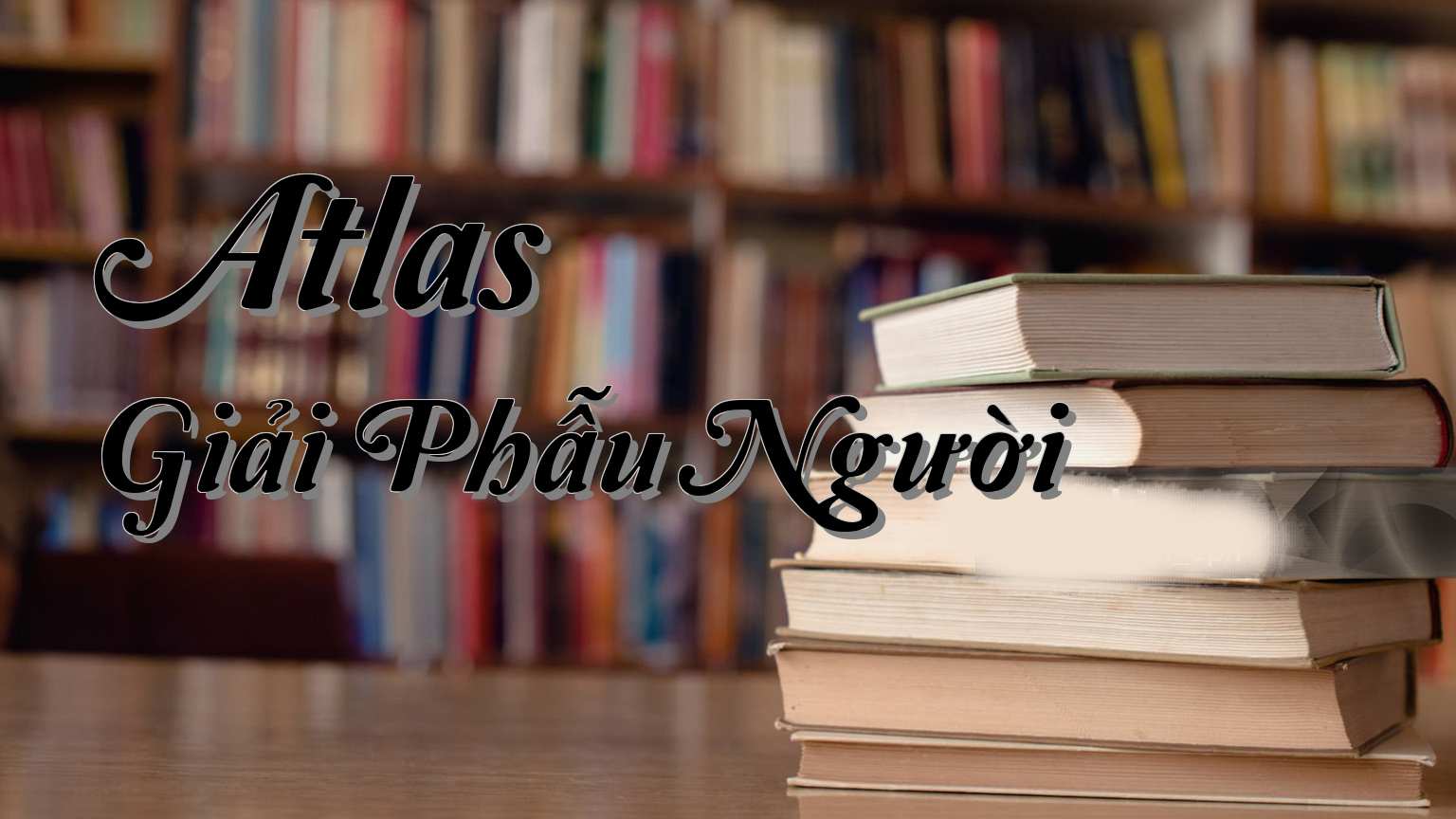 cover-Atlas Giải Phẫu Người