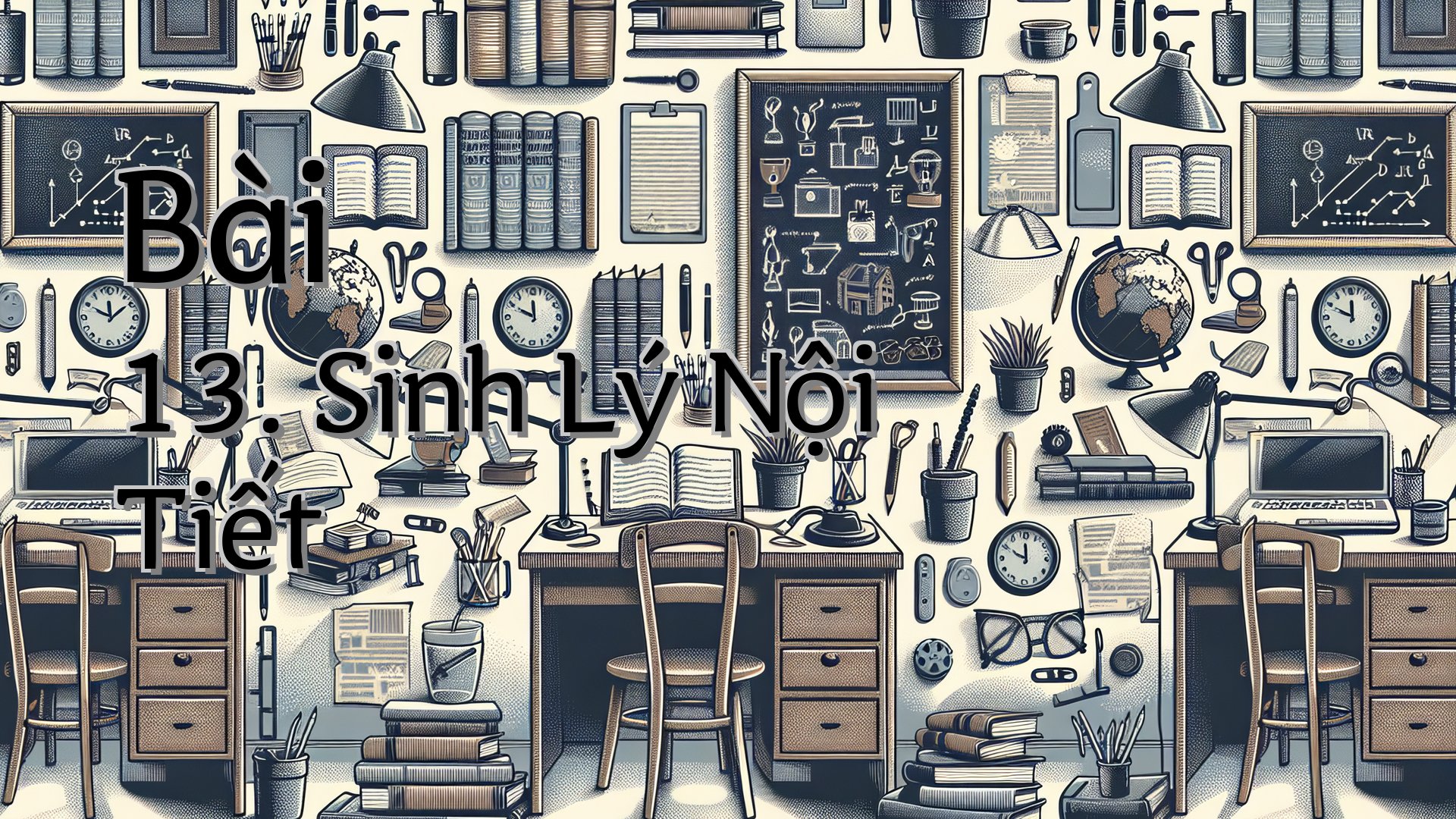 cover-Bài 13. Sinh Lý Nội Tiết