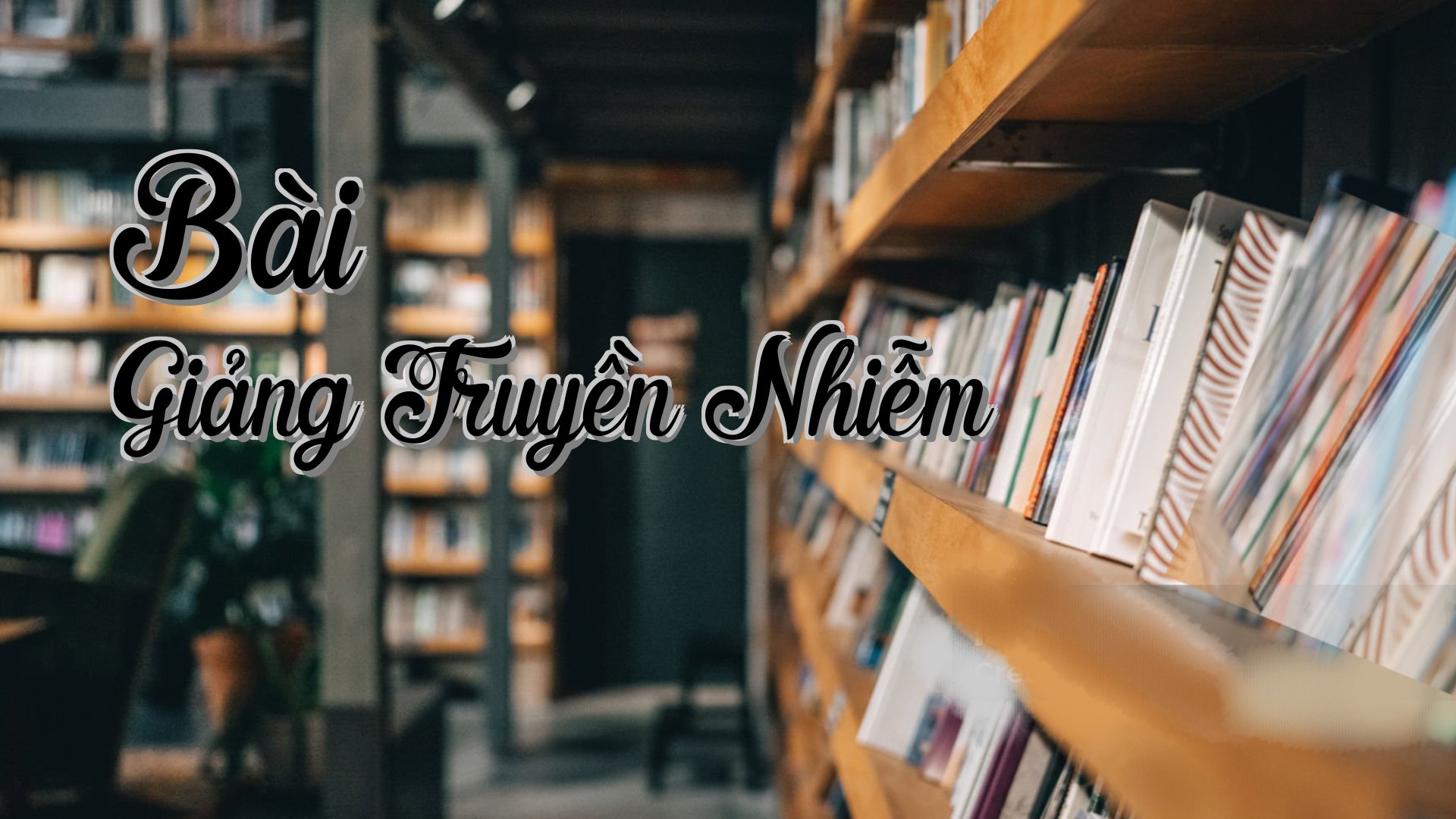 cover-Bài Giảng Truyền Nhiễm