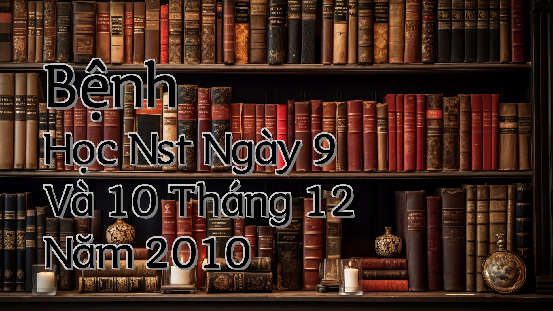cover-Bệnh Học Nst Ngày 9 Và 10 Tháng 12 Năm 2010