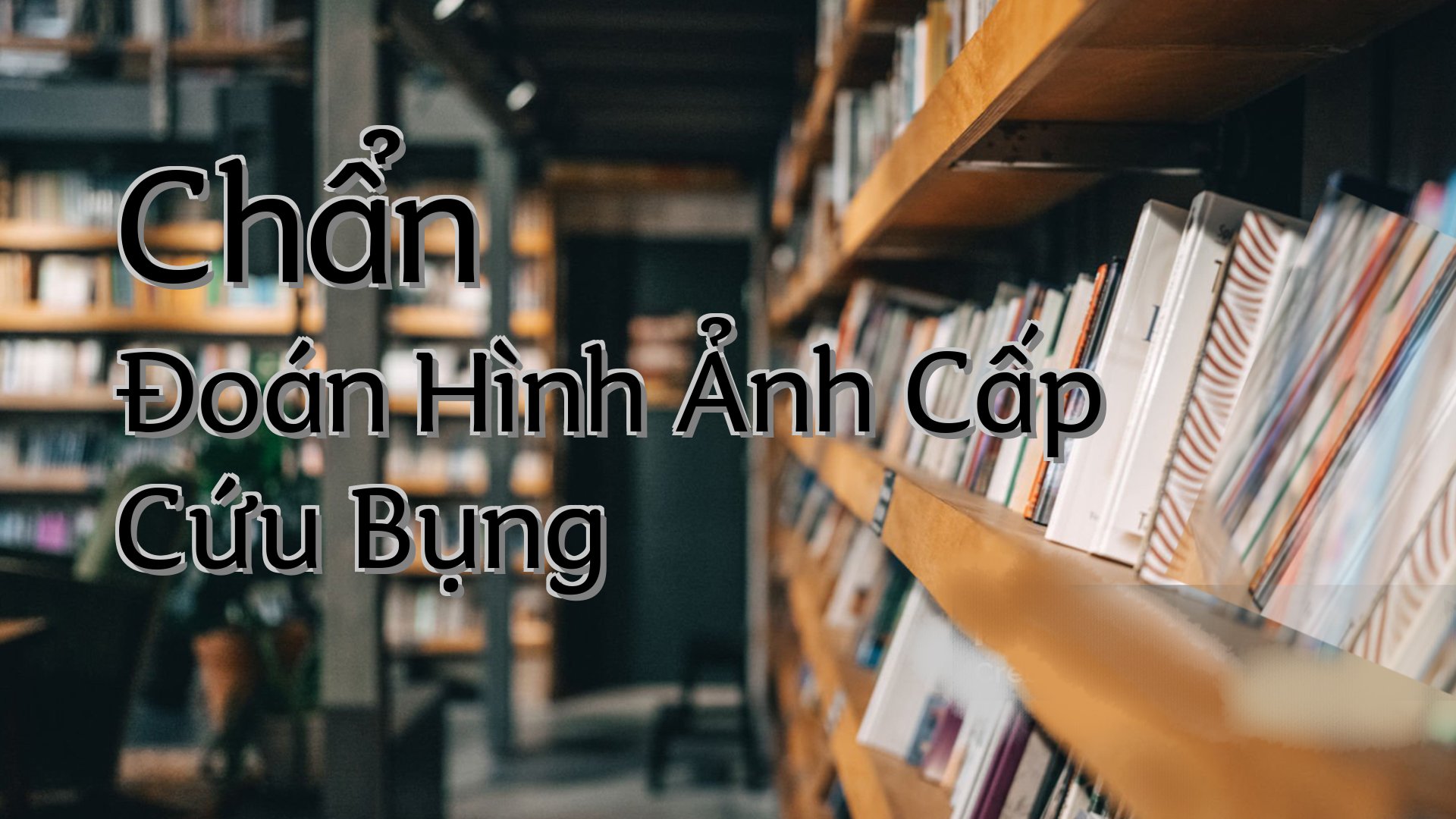 cover-Chẩn Đoán Hình Ảnh Cấp Cứu Bụng