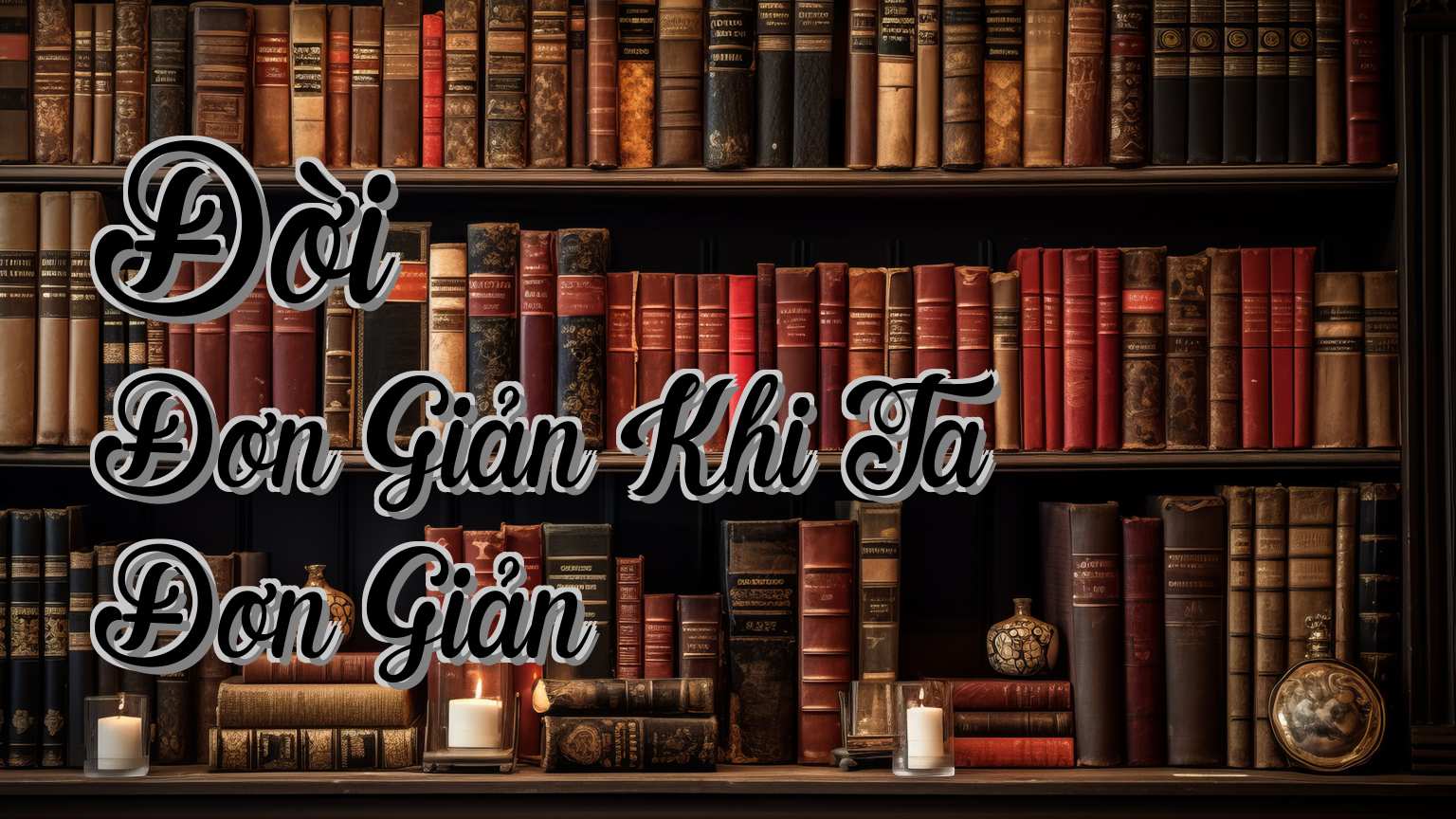 cover-Đời Đơn Giản Khi Ta Đơn Giản