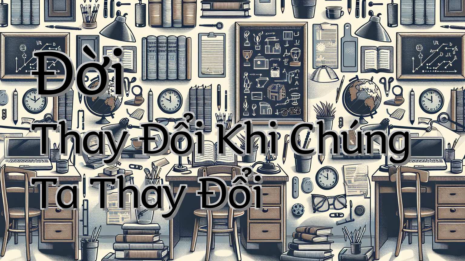 cover-Đời Thay Đổi Khi Chúng Ta Thay Đổi