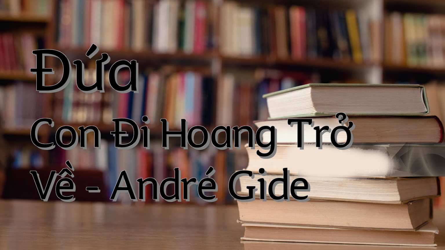 cover-Đứa Con Đi Hoang Trở Về - André Gide