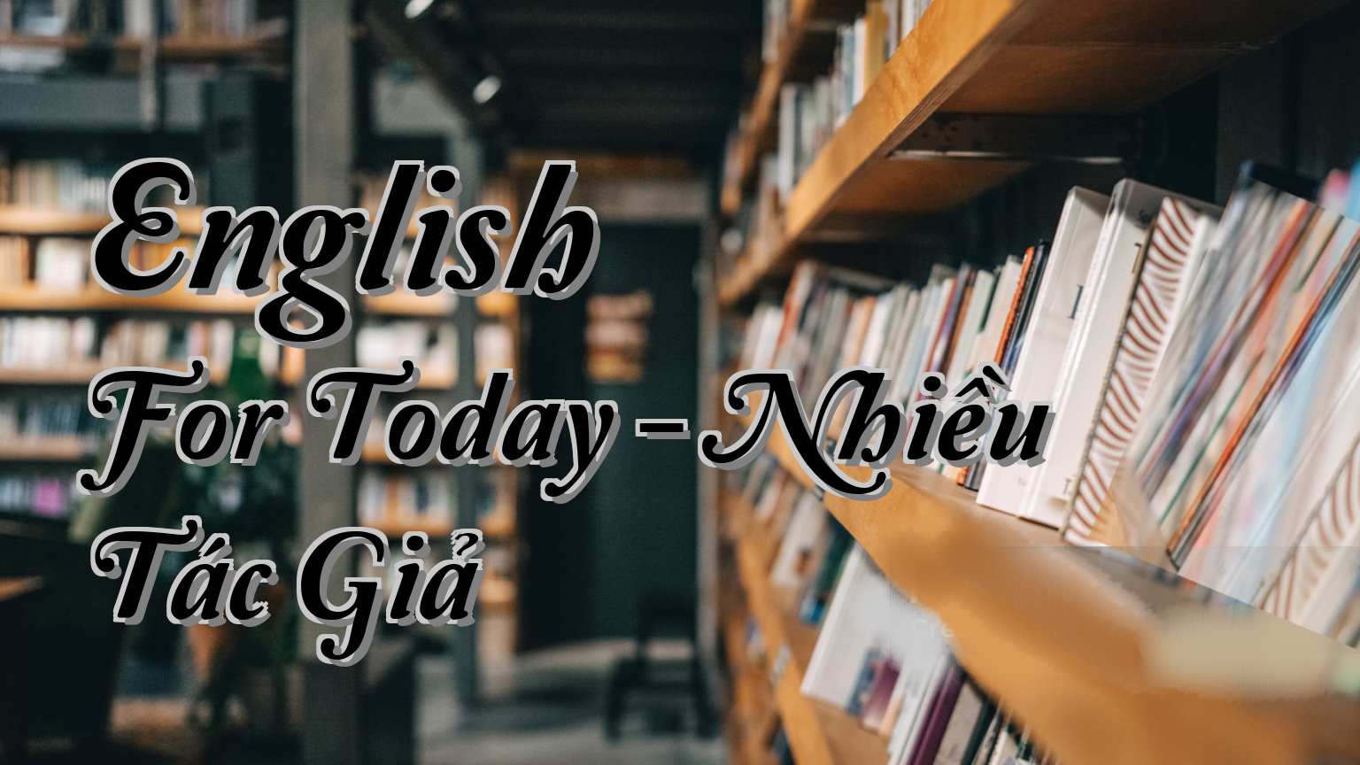 Tài Liệu Sách English For Today – Nhiều Tác Giả EPUB