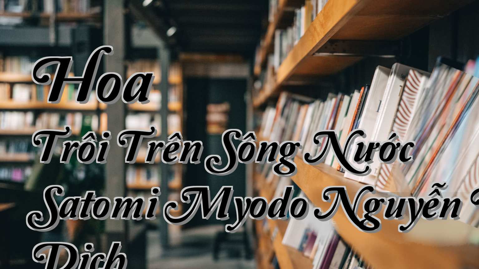 cover-Hoa Trôi Trên Sông Nước Satomi Myodo Nguyễn Phong Dịch