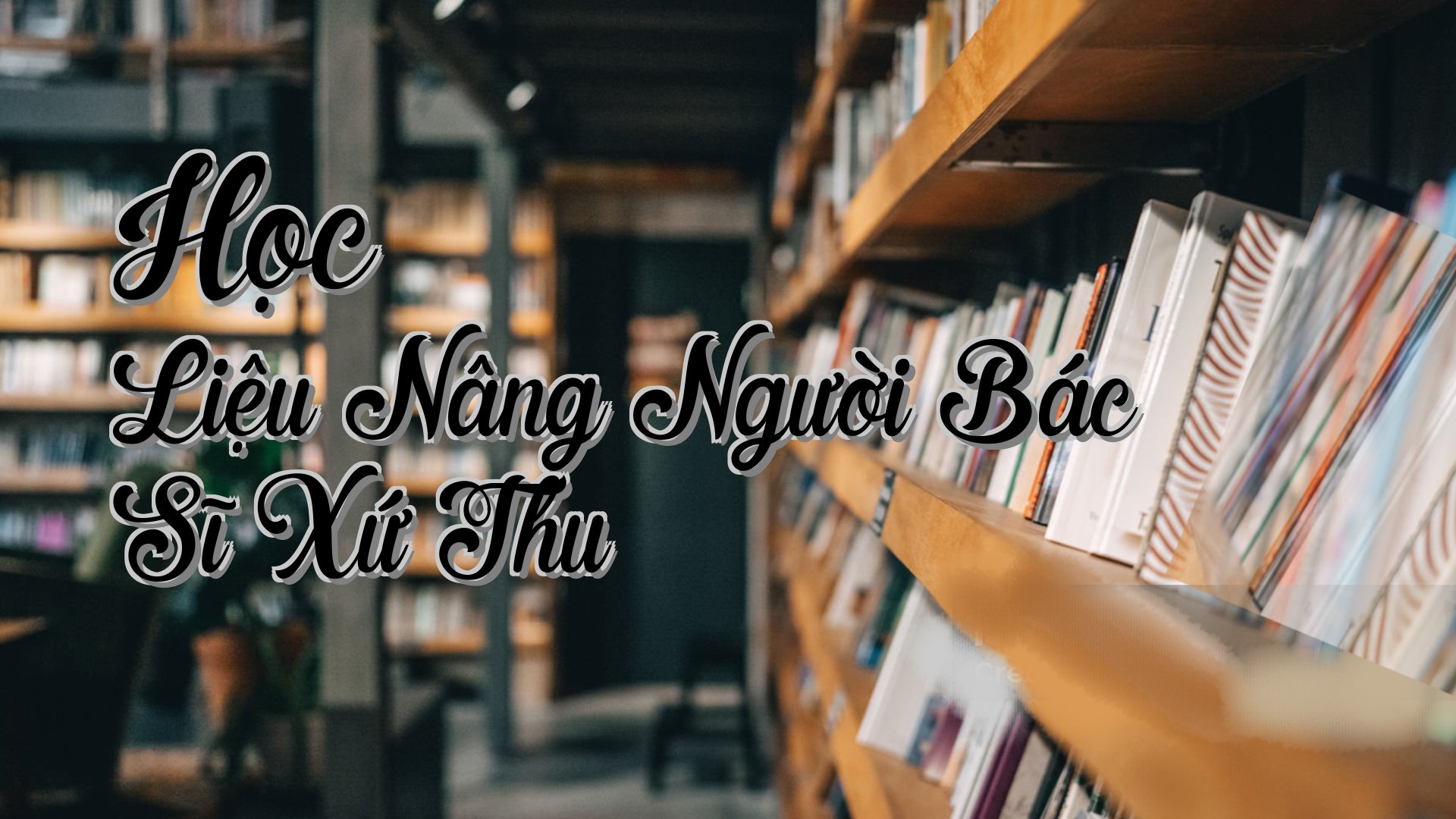 cover-Học Liệu Nâng Người Bác Sĩ Xứ Thu