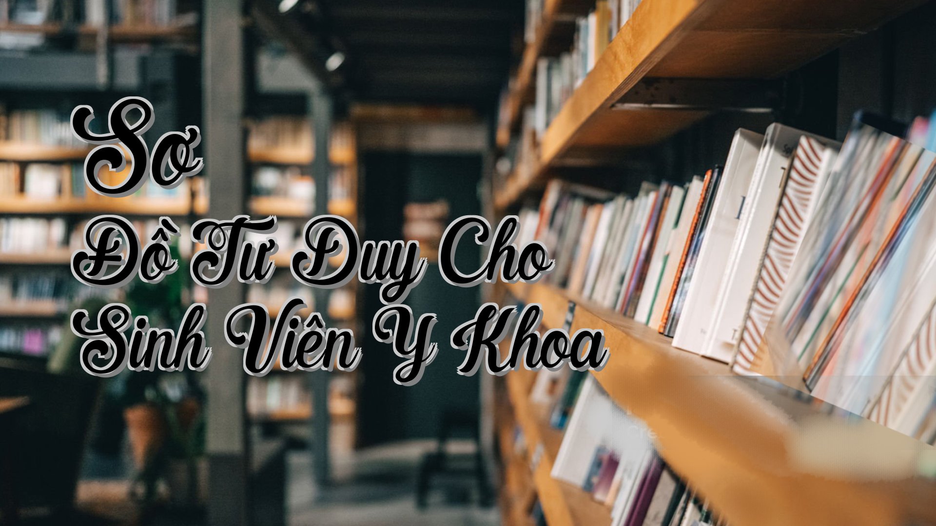 cover-Sơ Đồ Tư Duy Cho Sinh Viên Y Khoa