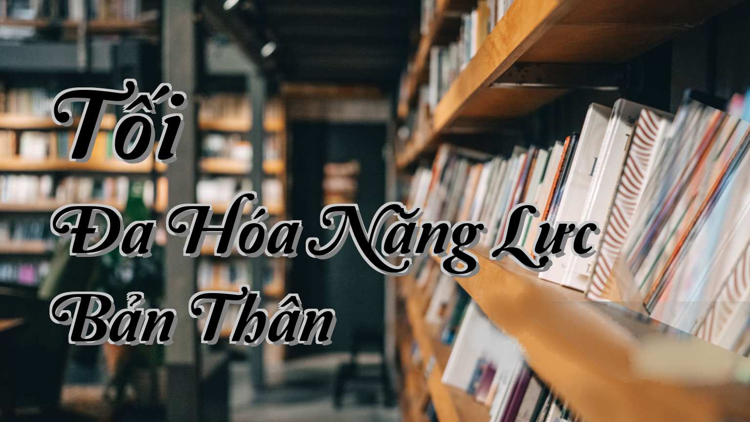 cover-Tối Đa Hóa Năng Lực Bản Thân