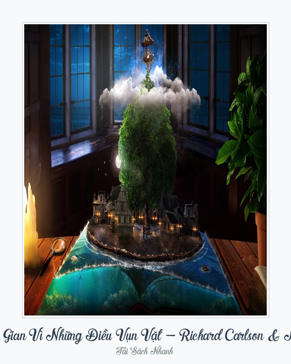 Bìa sách Đừng Mất Thời Gian Vì Những Điều Vụn Vặt - Richard Carlson & Nguyễn Minh Ti