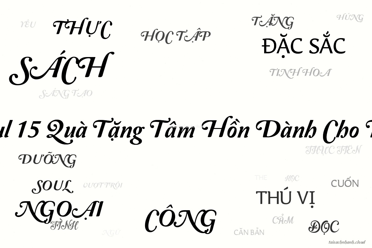 WordArt Chicken Soup For The Soul 15 Quà Tặng Tâm Hồn Dành Cho Tình Yêu Jack Canfield Và