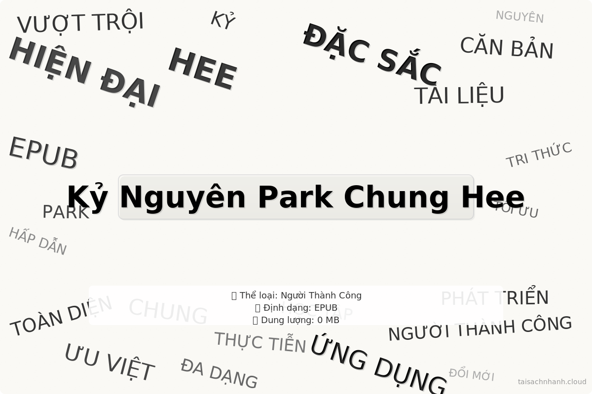 WordArt Kỷ Nguyên Park Chung Hee - Kim Byung Kook & Ezra F. Vogel